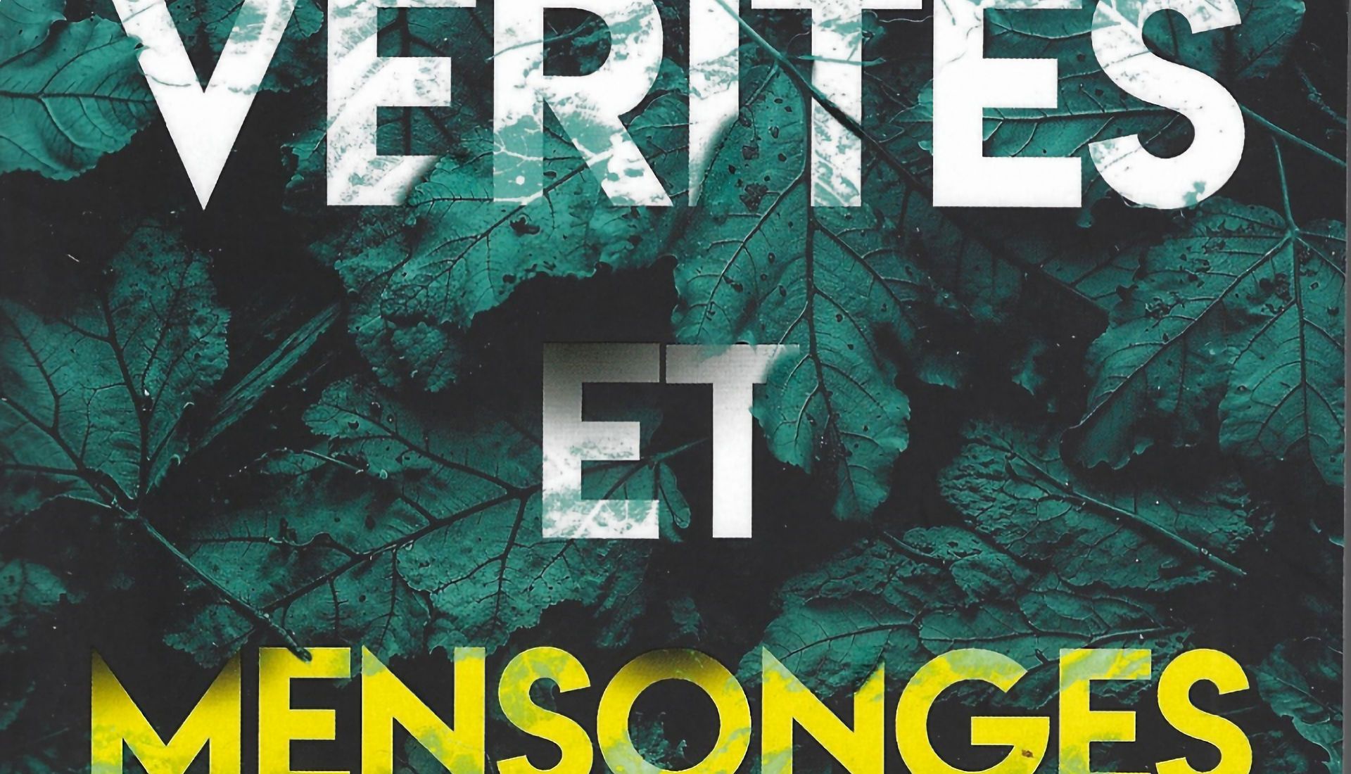 Vérité et mensonges Vérité et mensonges
